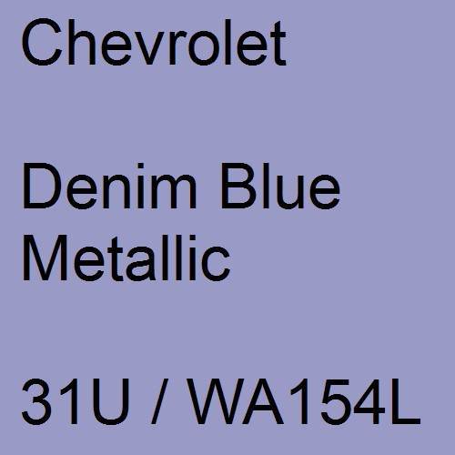 Chevrolet, Denim Blue Metallic, 31U / WA154L.